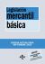 Legislación mercantil básica (Derecho - Biblioteca de Textos Legales) 