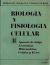 BIOLOGIA Y FISIOLOGIA CELULAR, VOL. II