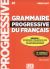 Grammaire progressive du français. A1. Niveau débutant. Per le Scuole superiori.