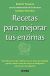 Recetas para mejorar tus enzimas