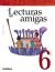 Lecturas amigas, 6 Educación PriMaría