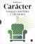 Carácter. Lengua castellana y Literatura 1