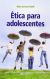 Ética para adolescentes