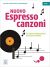 Espresso Nuovo Canzoni: Canzoni A1-B1