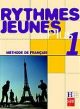 Méthode de français 1. Rythmes Jeunes Plus