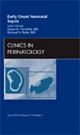 Early Onset Neonatal Sepsis, An Issue of Clinics in Perinatology, 1e (The Clinics: Internal Medicine)