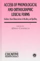 Access Of Phonological And Orthographic Lexical Forms