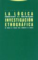La lógica de la investigación etnográfica: Un modelo de trabajo para etnógrafos de la escuela (Estructuras y Procesos. Antropología)