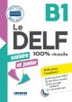 Delf scolaire et junior. 100% réussite. B1. Per le Scuole superiori