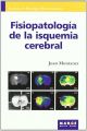 Fisiopatología de la isquemia cerebral (Avances en patología neurovascular)