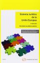 Sistema Jurídico De La Unaión Europea (4ª Ed.) (Sistemas de Derecho y Economía)
