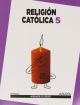 Religión Católica 5. (Aprender es crecer)