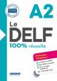 Le DELF. A2. 100% réussite. Per le Scuole superiori.  (Le DELF - 100% réussite)