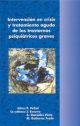 Intervención en crisis y tratamiento agudo de los trastornos psiquiátricos graves