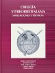 Cirugía Vitreorretiniana. Indicaciones Y Técnicas