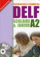 Delf scolaire et junior. A2. Livre de l'élève con corrigés. Per le Scuole superiori.