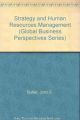 Strategy and Human Resources Management (South Western Series in Human Resources Management)