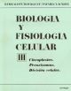 BIOLOGIA Y FISIOLOGIA CELULAR, VOL.III