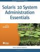 Solaris 10 System Administration Essentials
