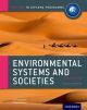 Oxford IB Diploma Programme: Ib course book: environmental systems and societies.