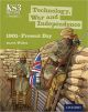 Key Stage 3 History by Aaron Wilkes: Technology, War and Independence 1901-Present Day Student Book (KS3 History by Aaron Wilkes Third Edition)