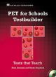 PET FOR SCHOOLS TESTBUILDER Pk