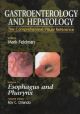 Gastroenterology and Hepatology: Esophagus and Pharynx: Volume 5: The Esophagus Vol 5 (Comprehensive Visual Reference S.