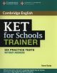 KET for Schools Trainer Six Practice Tests without answers