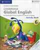 Cambridge global English. Stage 6. Activity book. Per la Scuola media: for Cambridge Primary English as a Second Language (Cambridge Primary Global English) 