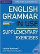 English Grammar in Use Supplementary Exercises. Book with Answers.
