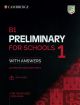 Cambridge English. B1 Preliminary for Schools 1. With Answers and Audio. Authentic Practice Tests