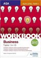 AQA A-level Business Workbook 2: Topics 1.4-1.6 