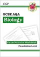 New GCSE Biology AQA Exam Practice Workbook - Foundation (CGP GCSE Biology 9-1 Revision)