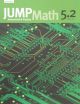Jump Math 5.2: Book 5 Part 2 of 2