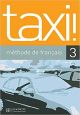 Taxi! 3. Livre De L'Élève: Méthode de français