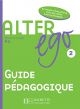 Alter Ego 2: Guide pédagogique
