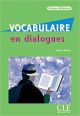 Vocabulaire en dialogues. Débutant. Per le Scuole superiori. Con CD Audio: Niveau débutant