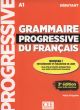 Grammaire progressive du français. A1. Niveau débutant. Per le Scuole superiori.