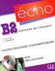 Écho. Cahier personnel d'apprentissage. Per le Scuole superiori. Con CD Audio: Écho. Niveau B2. Cahier D'Exercices