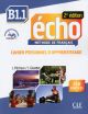 Echo. B1.1. Cahier. Per le Scuole superiori.