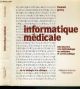 INFORMATIQUE MEDICALE. Introduction à la méthodologie en médecine et santé publique