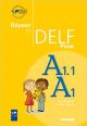 Réussir Le Delf Prim. Niveau A1. 1: Livre A1-A1.1