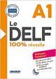 Le DELF. A1. 100% réussite. Per le Scuole superiori. Con CD-Audio: Préparation DELF-DALF (Le DELF - 100% réussite)