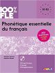 Phonetique essentielle du français. B1-B2. Per le Scuole superiori. Con CD-Audio: Livre B1/B2 + CD MP3 (100% FLE)