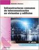 Infraestructuras comunes de telecomunicación en viviendas y edificios 2.ª edición 2021