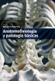 Anatomofisiología y patología básicas