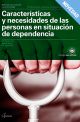 Características y necesidades de las personas en situación de dependencia. Nueva edición