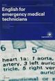 English for emergency medical technicians