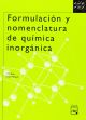 FORMULACIÓN Y NOMENCLARTURA DE QUÍMICA INORGÁNICA.  1 Bachillerato