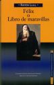 Félix o Libro de maravillas